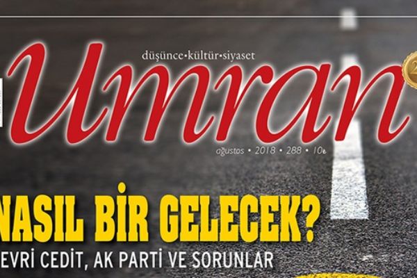 Umran Dergisi Ağustos 2018 sayısı çıktı!