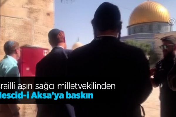 İsrailli aşırı sağcı milletvekilinden Mescid-i Aksa'ya baskın