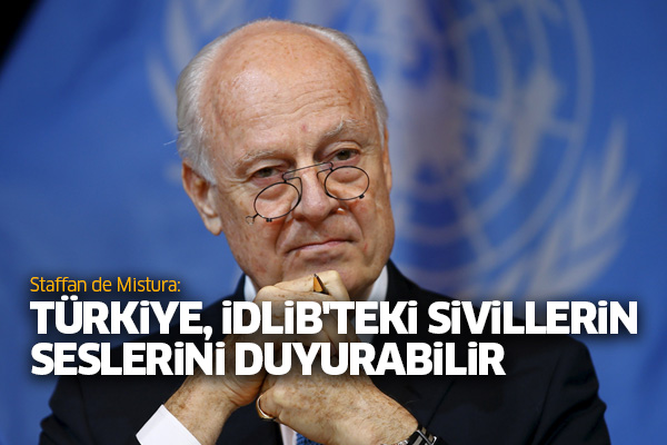 Mistura: 'Türkiye, İdlib'teki sivilerin seslerini duyurmasını sağlayabilir'