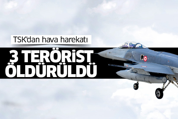 Kuzey Irak'a hava harekatı: 3 terörist öldürüldü
