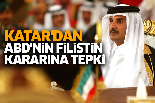 Katar'dan ABD'nin Filistin kararına tepki
