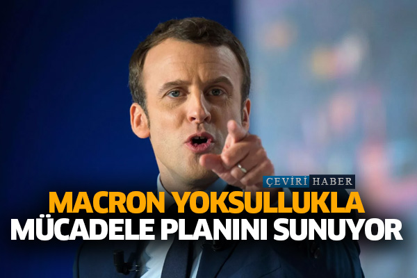 Macron yoksullukla mücadele planını sunuyor