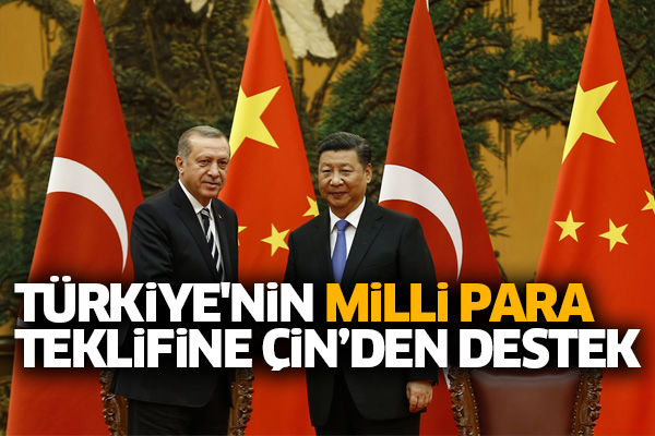 Türkiye'nin milli para teklifine Çin’den destek