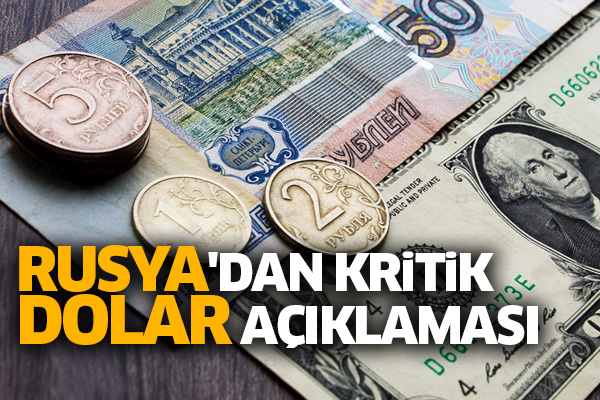 Rusya'dan kritik dolar açıklaması