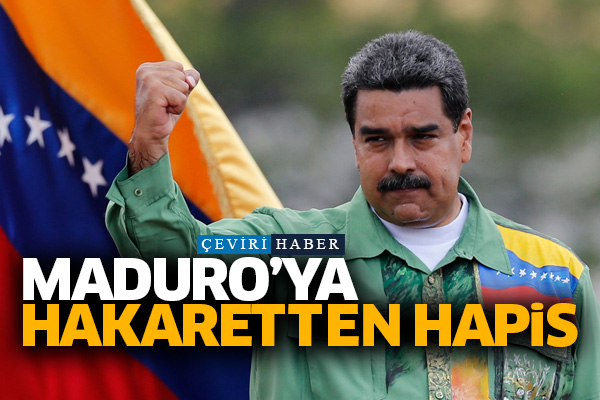 Maduro’ya hakarete hapis cezası