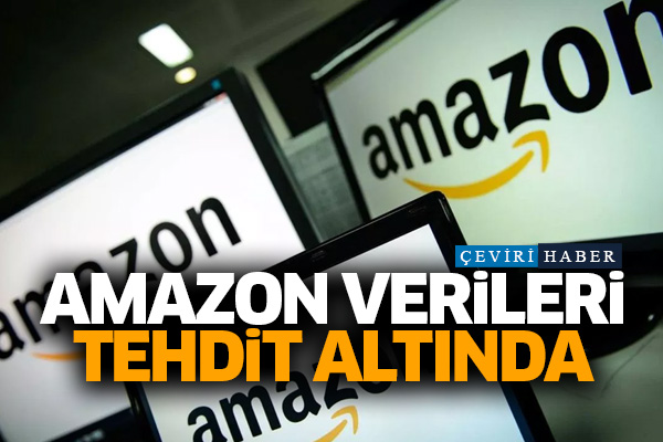 Amazon verileri tehdit altında
