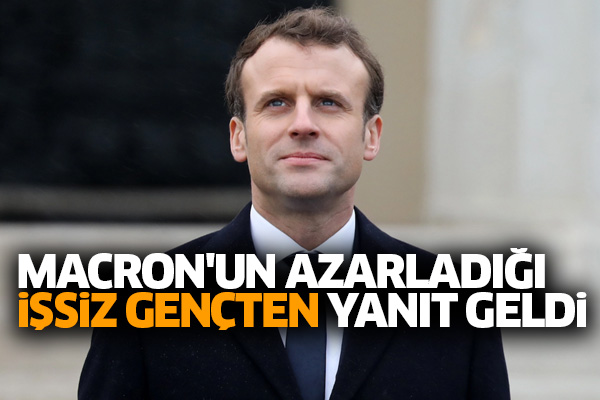 Macron'un azarladığı işsiz gençten yanıt geldi
