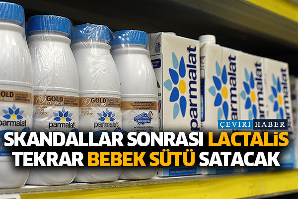 Skandallar sonrası Lactalis tekrar bebek sütü satacak
