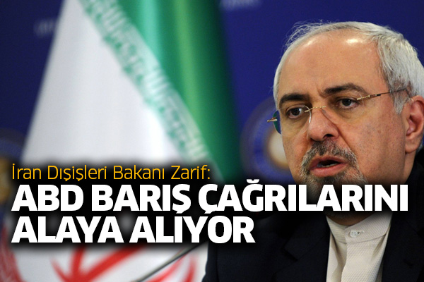Zarif: ABD barış çağrılarını alaya alıyor
