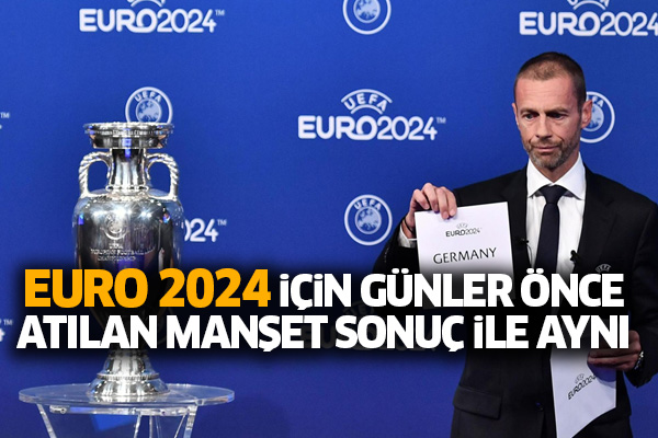 EURO 2024 için günler önce atılan manşet sonuç ile aynı