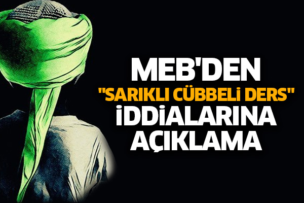 MEB'den 'sarıklı cübbeli ders' iddialarına açıklama