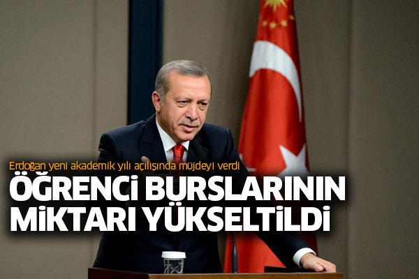 Erdoğan'dan öğrencilere burs müjdesi