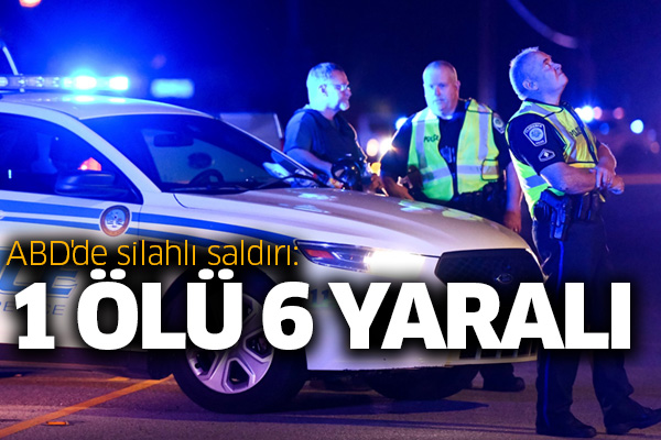 ABD'de silahlı saldırı: 1 ölü 6 yaralı