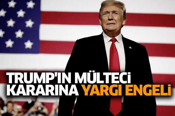 Trump'ın mülteci kararına yargı engeli