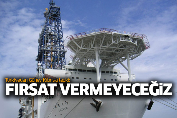 Türkiye'den Güney Kıbrıs'a tepki: Fırsat vermeyeceğiz
