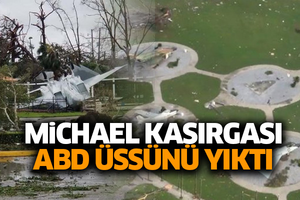 Michael Kasırgası ABD üssünü yıktı