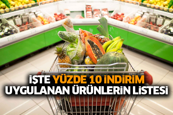 İşte yüzde 10 indirim uygulanan ürünlerin listesi