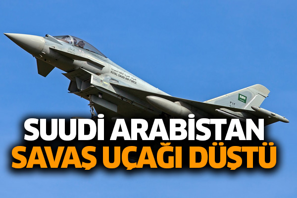 Suudi Arabistan savaş uçağı düştü