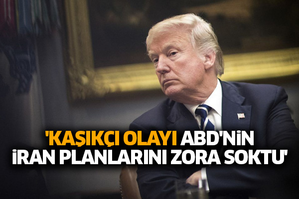 'Kaşıkçı olayı, ABD'nin İran planlarını zora soktu'