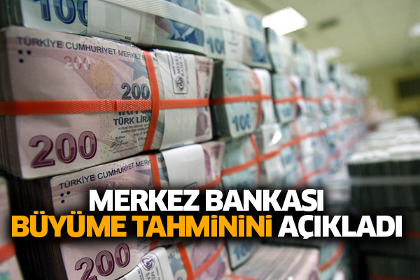 Merkez Bankası büyüme tahminini açıkladı
