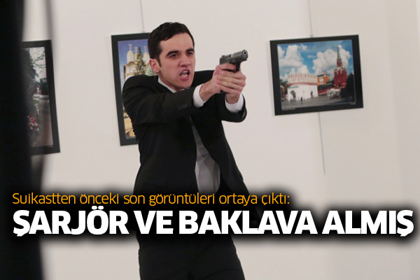 Suikastten önceki son görüntüleri ortaya çıktı: Şarjör ve baklava almış