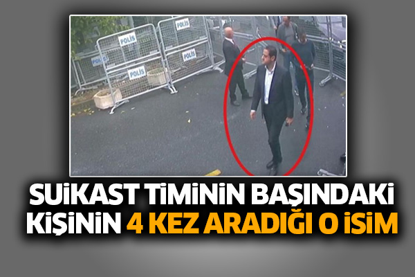 Suikast timinin başındaki kişinin 4 kez aradığı o isim