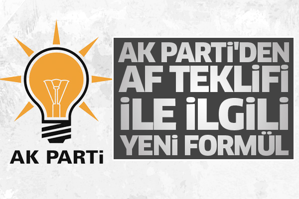 AK Parti'den af teklifi ile ilgili yeni formül