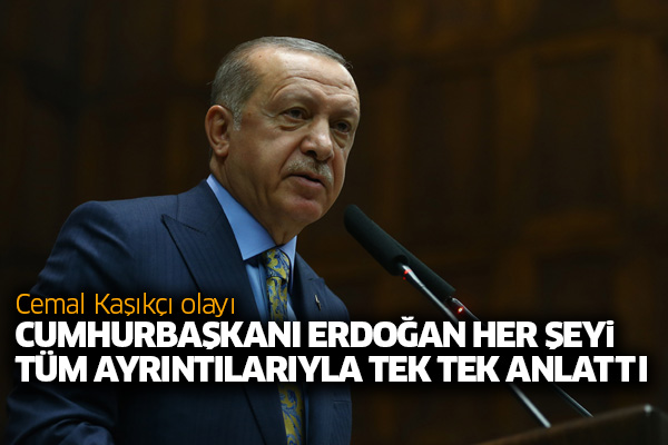 Cemal Kaşıkçı olayı: Cumhurbaşkanı Erdoğan her şeyi tüm ayrıntılarıyla tek tek anlattı
