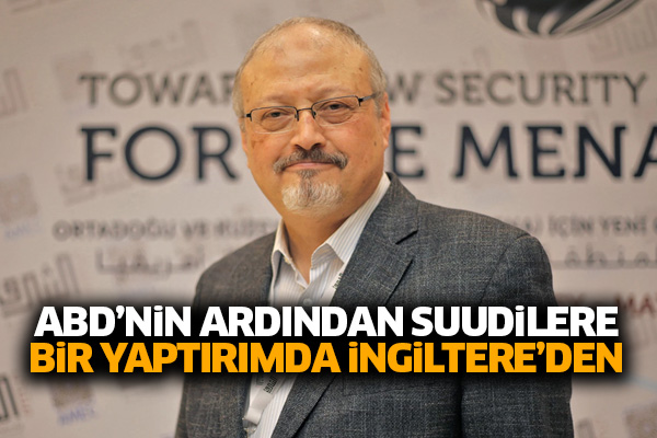 ABD’nin ardından Suudilere bir yaptırımda İngiltere’den