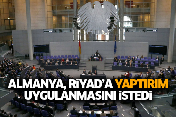 Almanya, Riyad’a yaptırım uygulanmasını istedi