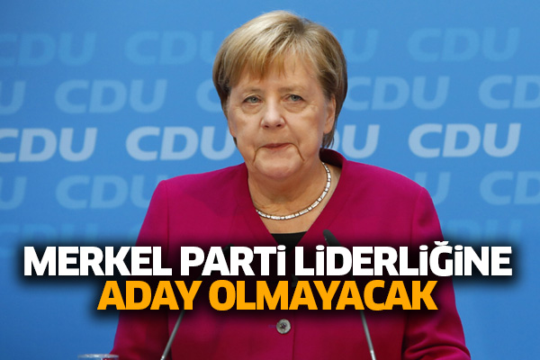 Merkel parti liderliğine aday olmayacak