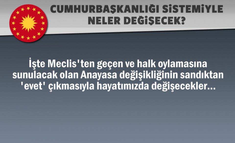 Sandıktan 'Evet' çıkarsa hayatımızda neler değişecek? - 1