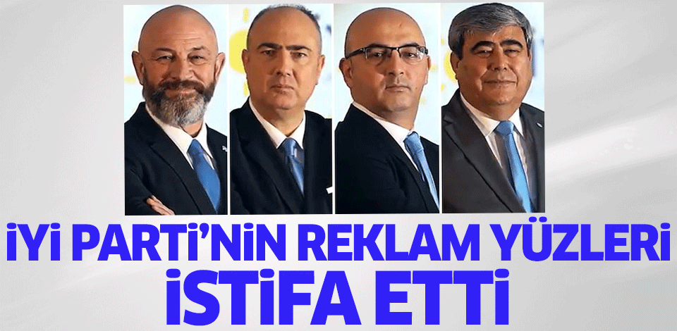 İYİ Parti�nin reklam yüzleri istifa etti