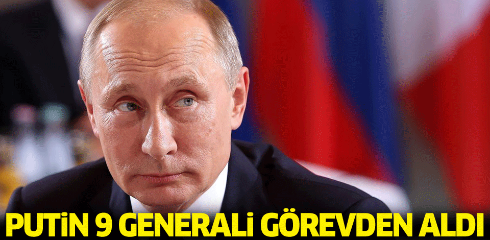 Haberler DÃ¼nya Haberleri Putin 9 generali gÃ¶revden aldÄ± Putin 9 generali gÃ¶revden aldÄ± . ile ilgili gÃ¶rsel sonucu