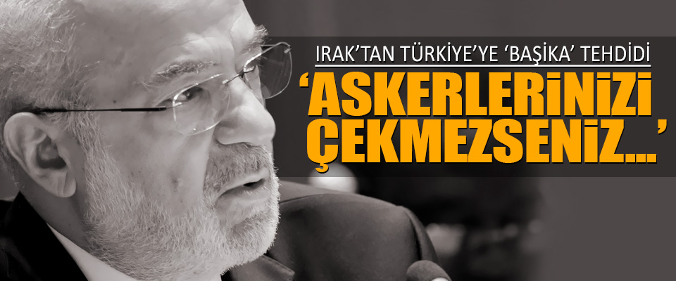 Irak'tan Türkiye'ye 'Başika' tehdidi