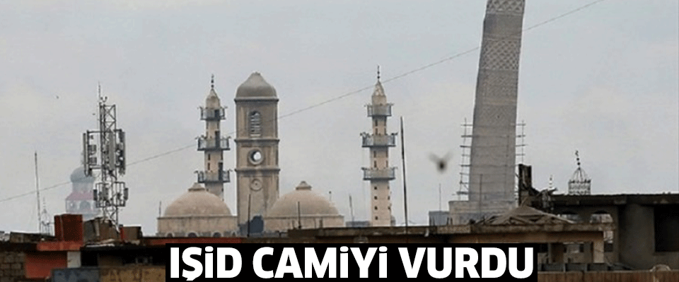 IŞİD, Büyük El Nuri Camii'ni vurdu