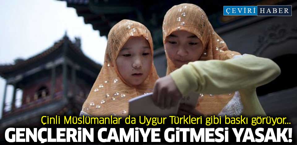 Çinli Müslümanlar da Uygur Türkleri gibi baskı görüyor