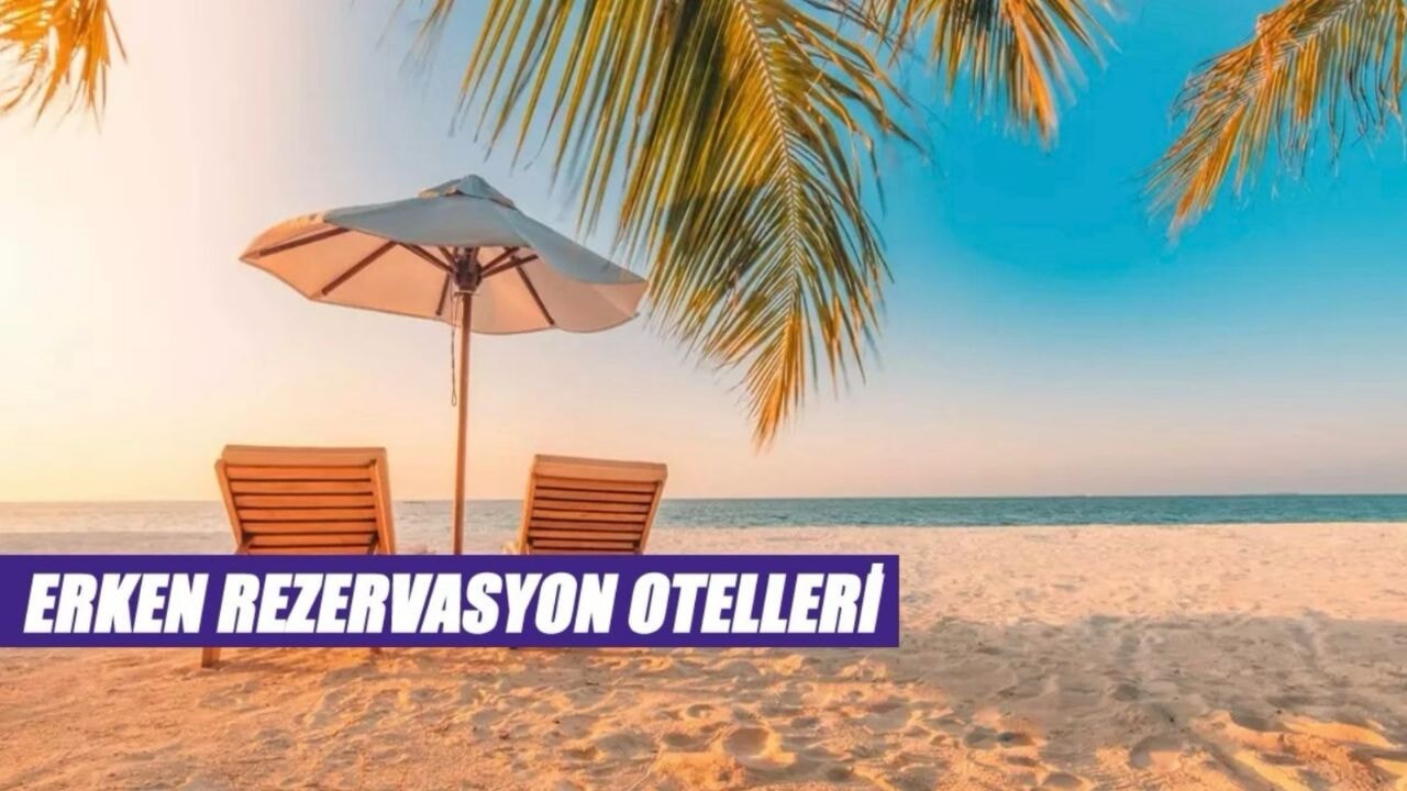 Erken Rezervasyon Otelleri
